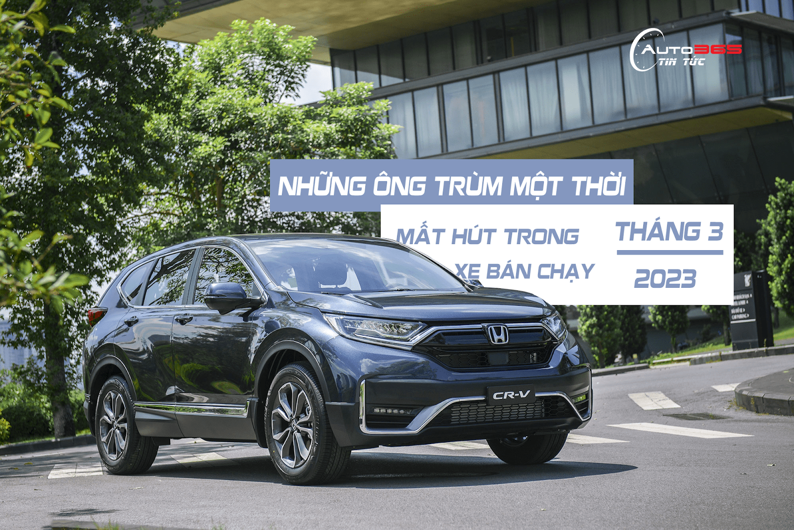 CUỘC ĐUA DOANH SỐ “CHỐT SỔ” - CÁC “ÔNG TRÙM MỘT THỜI” MẤT HÚT TRONG DANH SÁCH Ô TÔ BÁN CHẠY THÁNG 3/2023